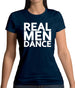 Real Men Dance Womens T-Shirt