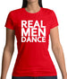 Real Men Dance Womens T-Shirt