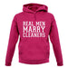 Real Men Marry Cleaners unisex hoodie