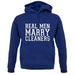 Real Men Marry Cleaners unisex hoodie