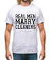 Real Men Marry Cleaners Mens T-Shirt