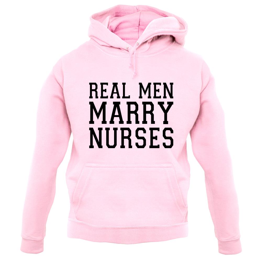 Real Men Marry Nurses unisex hoodie