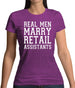 Real Men Marry Retail Assistants Womens T-Shirt