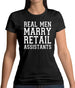 Real Men Marry Retail Assistants Womens T-Shirt