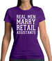 Real Men Marry Retail Assistants Womens T-Shirt