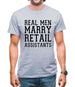 Real Men Marry Retail Assistants Mens T-Shirt