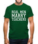 Real Men Marry Teachers Mens T-Shirt