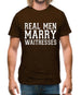 Real Men Marry Waitresses Mens T-Shirt
