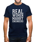 Real Women Marry Engineers Mens T-Shirt