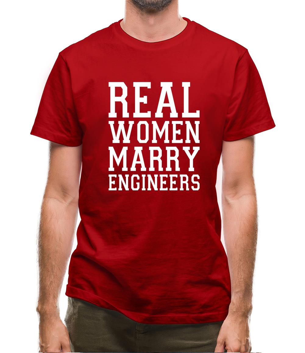 Real Women Marry Engineers Mens T-Shirt