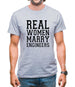 Real Women Marry Engineers Mens T-Shirt