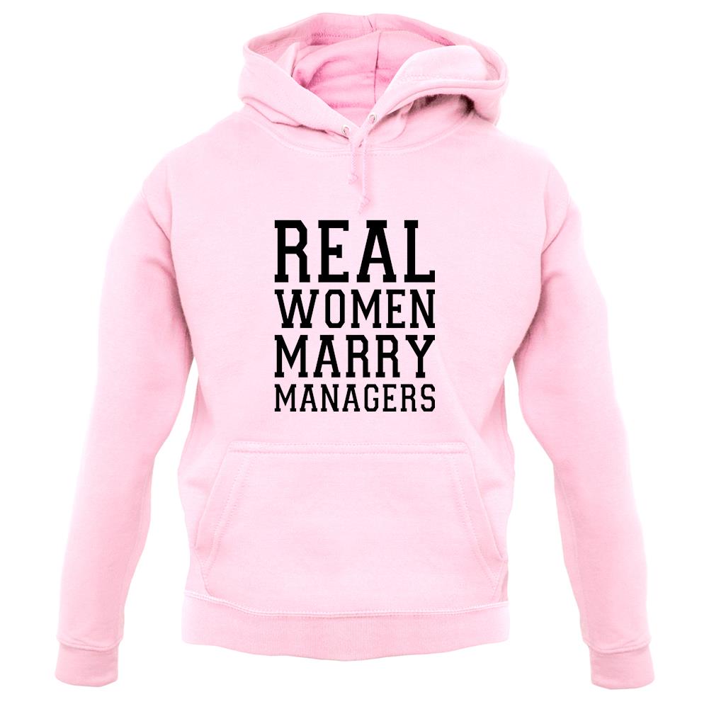 Real Women Marry Managers unisex hoodie