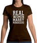 Real Women Marry Managers Womens T-Shirt