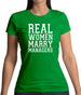 Real Women Marry Managers Womens T-Shirt