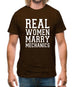 Real Women Marry Mechanics Mens T-Shirt