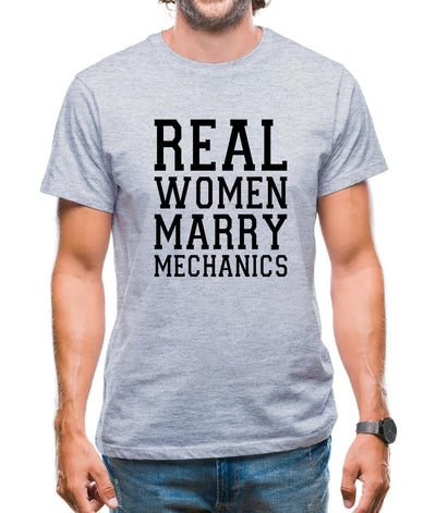 Real Women Marry Mechanics Mens T-Shirt