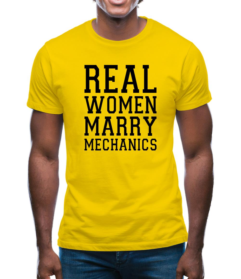 Real Women Marry Mechanics Mens T-Shirt