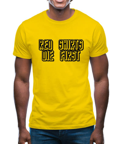 Red Shirts Die First Mens T-Shirt