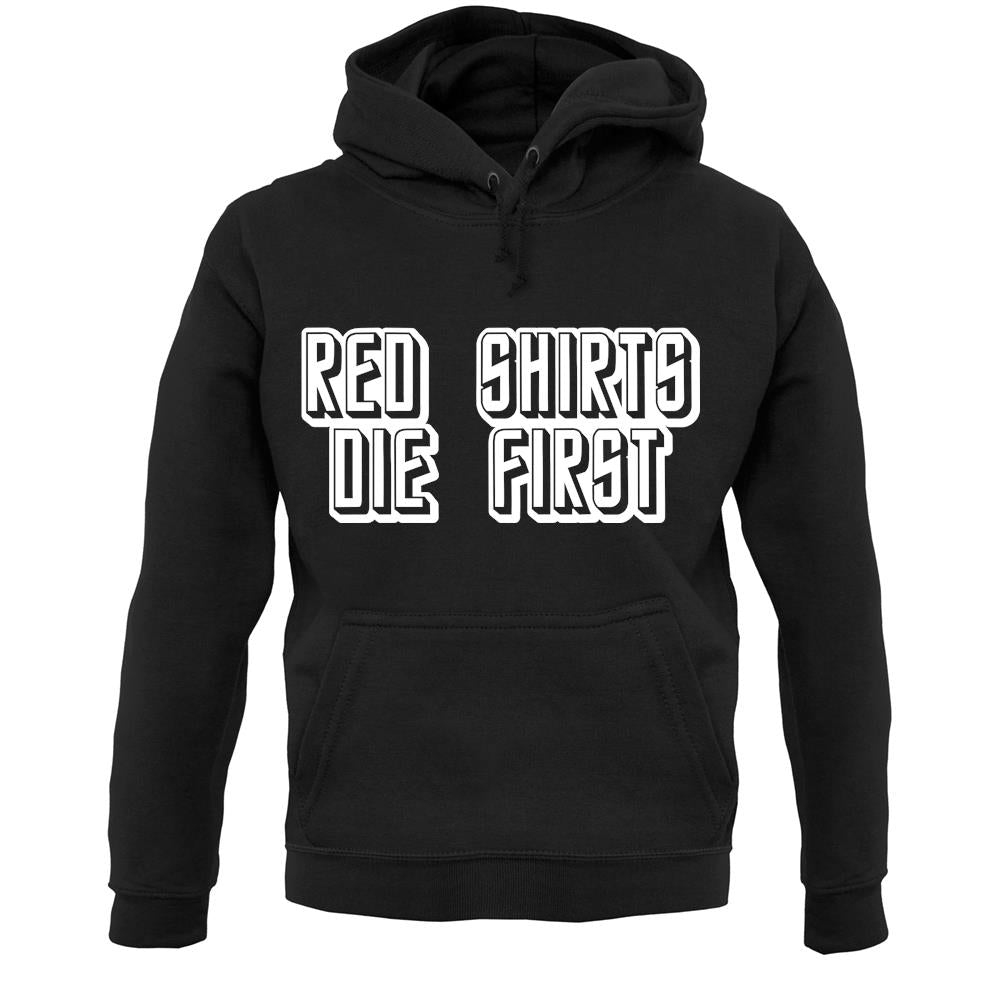 Red Shirts Die First Unisex Hoodie