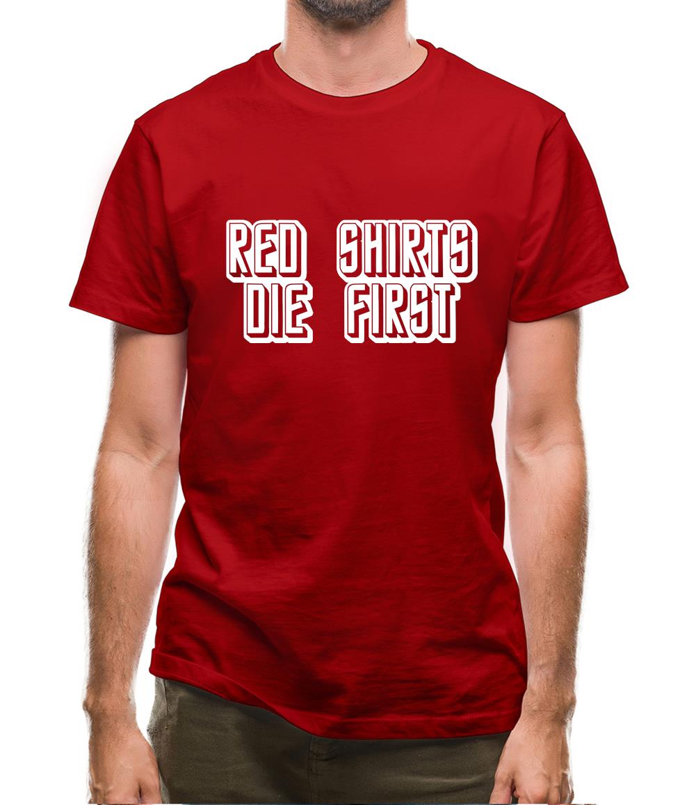 Red Shirts Die First Mens T-Shirt