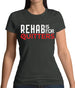 Rehab Is For Quitters Womens T-Shirt