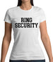 Ring Security Womens T-Shirt