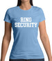 Ring Security Womens T-Shirt