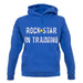 Rock Star In Training unisex hoodie