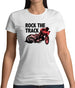 Rock The Track Womens T-Shirt
