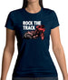 Rock The Track Womens T-Shirt