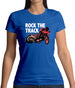 Rock The Track Womens T-Shirt