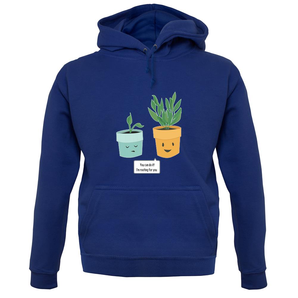 I'm Rooting For You unisex hoodie