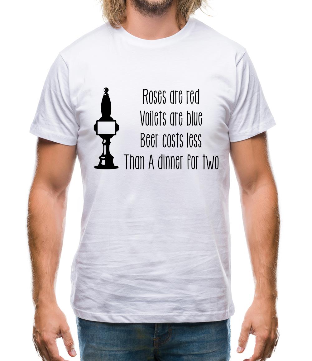 Roses Are Red Beer Costs Less Than Dinner For Two Mens T-Shirt