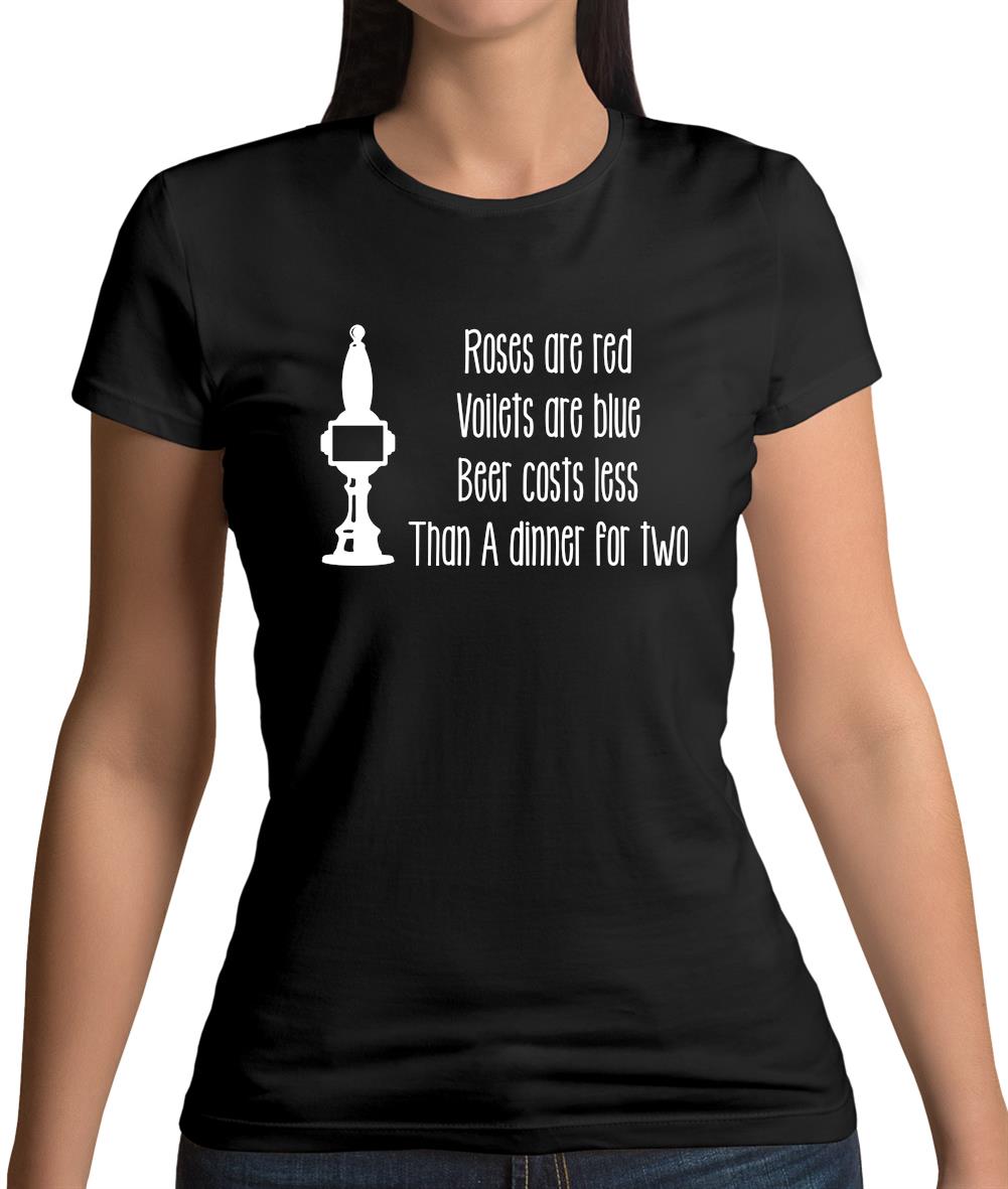 Roses Are Red Beer Costs Less Than Dinner For Two Womens T-Shirt