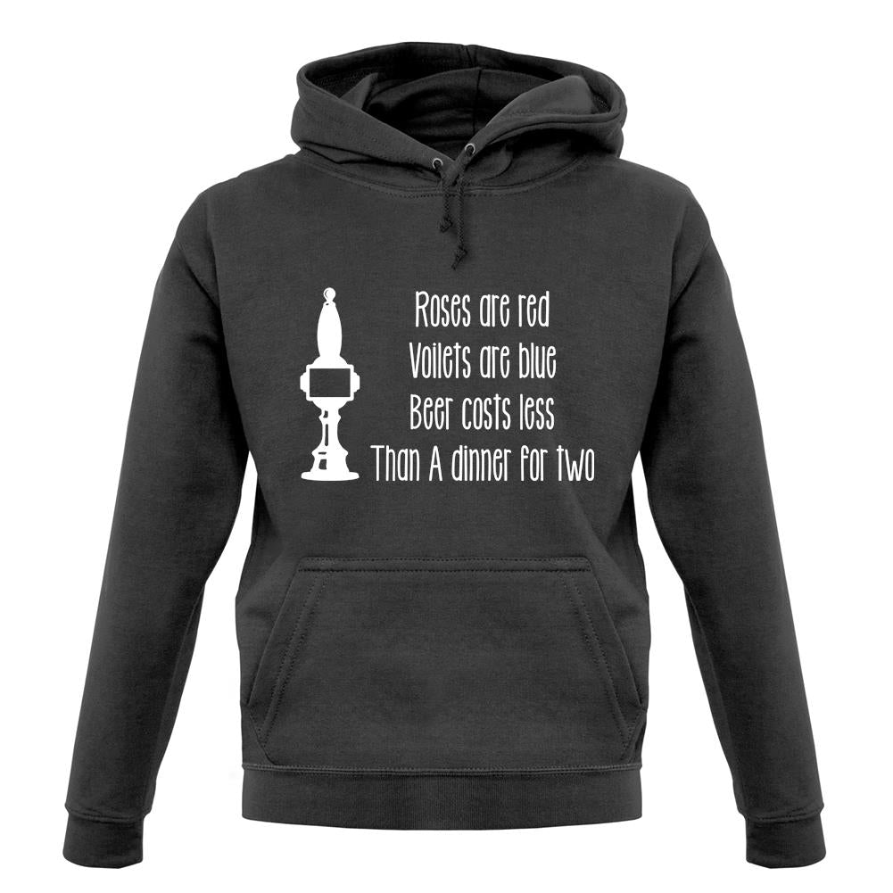 Roses Are Red Beer Costs Less Than Dinner For Two unisex hoodie