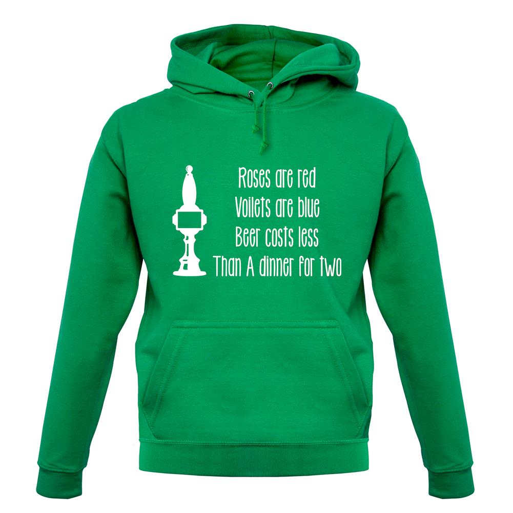 Roses Are Red Beer Costs Less Than Dinner For Two unisex hoodie