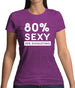 80% Sexy Womens T-Shirt