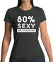 80% Sexy Womens T-Shirt