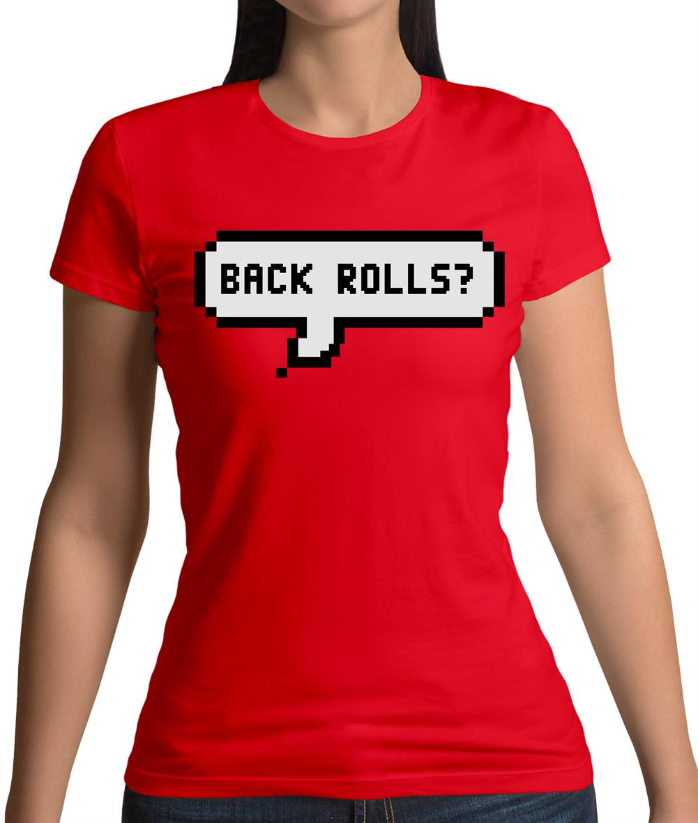 Back Rolls Womens T-Shirt