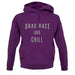 Drage Race & Chill unisex hoodie