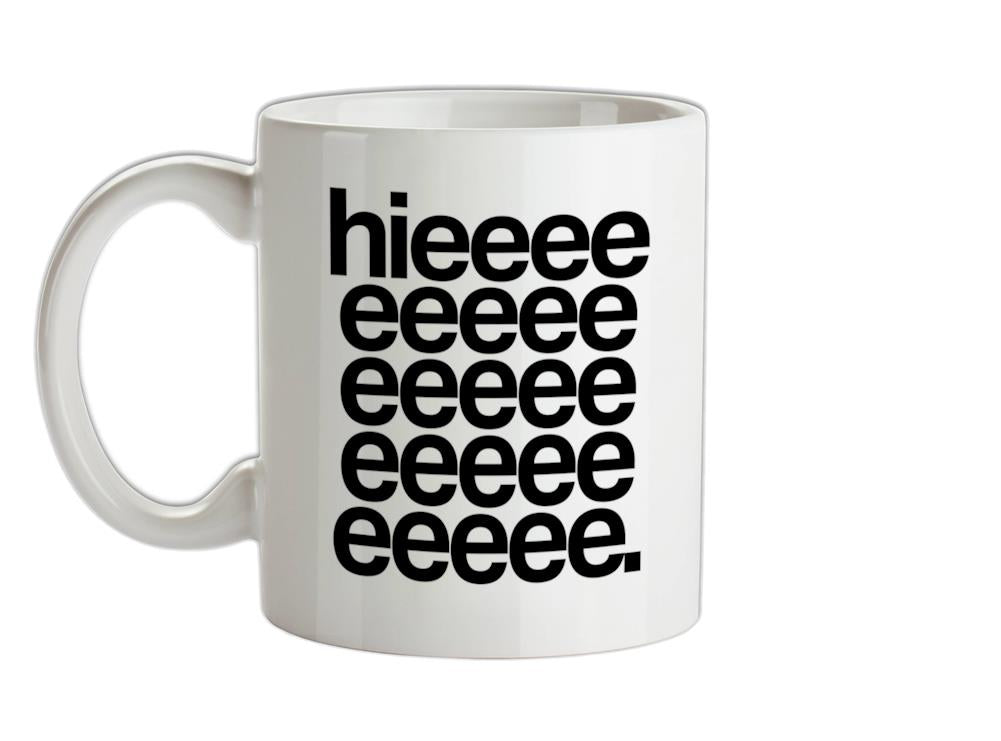 Hieeeee Ceramic Mug