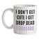 Drop Dead Gorgeous Ceramic Mug