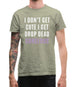 Drop Dead Gorgeous Mens T-Shirt