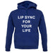 Lip Sync For Your Life unisex hoodie