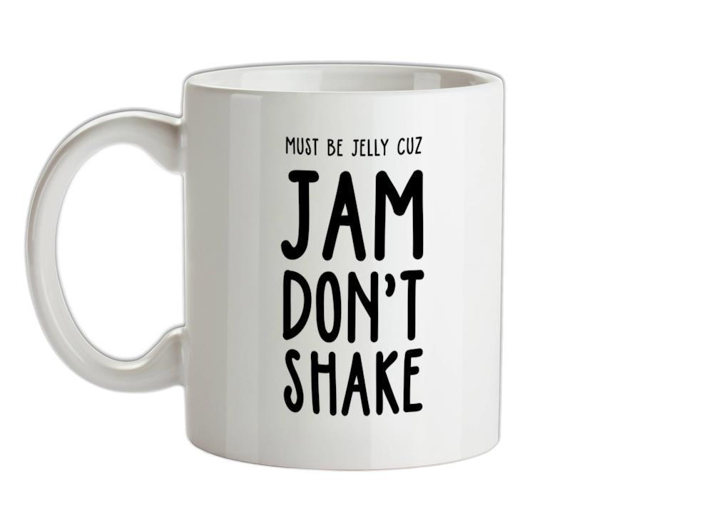 Must Be Jelly Ceramic Mug