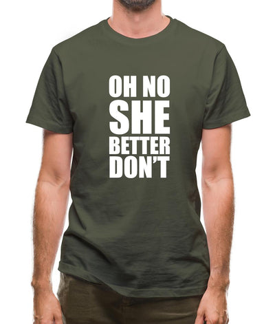 She Better Don't Mens T-Shirt