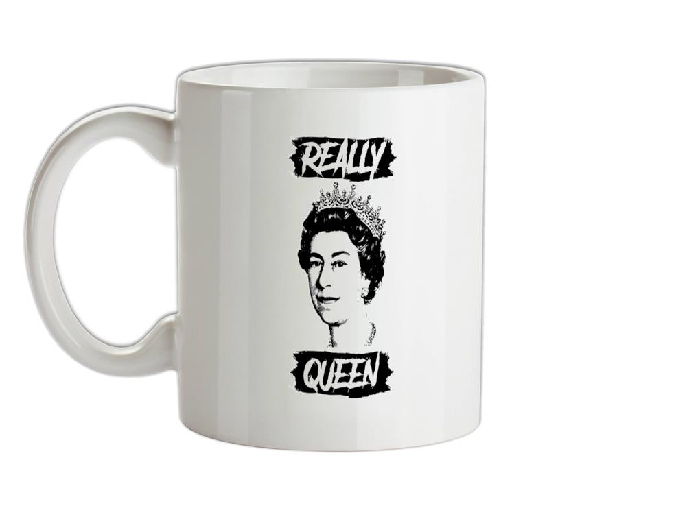 Realy Queen Ceramic Mug