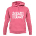 Sashay Away unisex hoodie