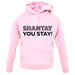 Shantay You Stay unisex hoodie