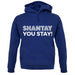 Shantay You Stay unisex hoodie